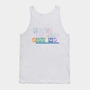 You're on your own kid - Taylor Swift midnights inspired - modern typography Tank Top